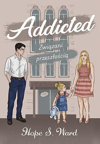 Addicted. Związani przeszłością