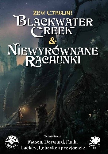 Blackwater Creek & Niewyrównane rachunki