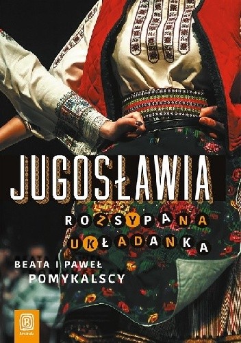 Jugosławia. Rozsypana układanka