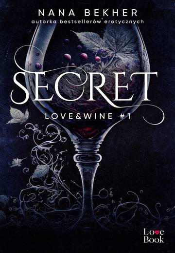 Secret. Love&amp;Wine. Tom 1
