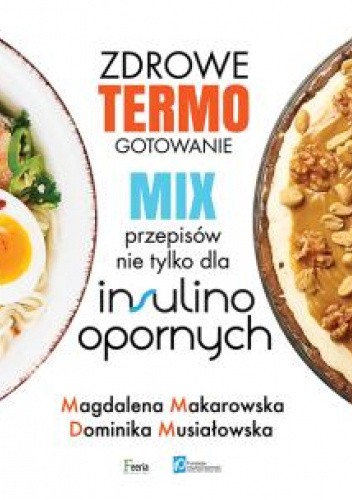 Zdrowe termogotowanie. Mix przepisów nie tylko dla insulinoopornych
