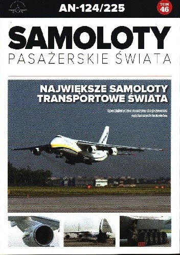 An-124/225 - Największy samolot transportowy świata