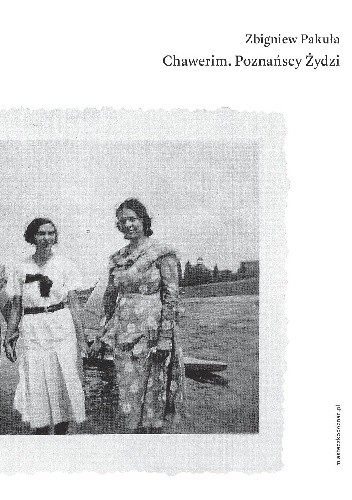 Chawerim. Poznańscy Żydzi