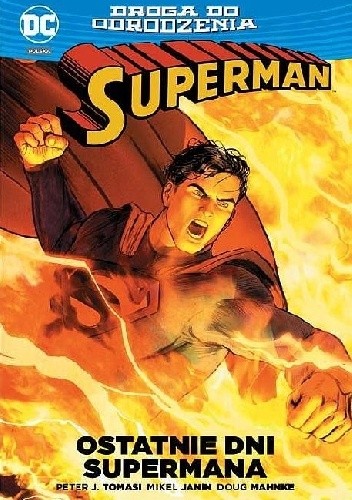 Droga do Odrodzenia: Superman - Ostatnie dni Supermana