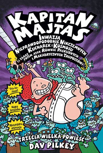 Inwazja nieprawdopodobnie nikczemnych kucharek z kosmosu i zaraz potem atak równie paskudnych i makabrycznych truposzów. Kapitan Majtas wyd. 2022