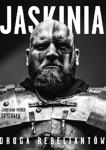 Jaskinia. Droga rebeliantów