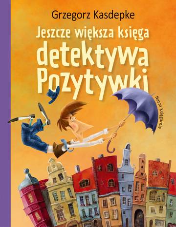 Jeszcze większa księga detektywa Pozytywki wyd. 2025