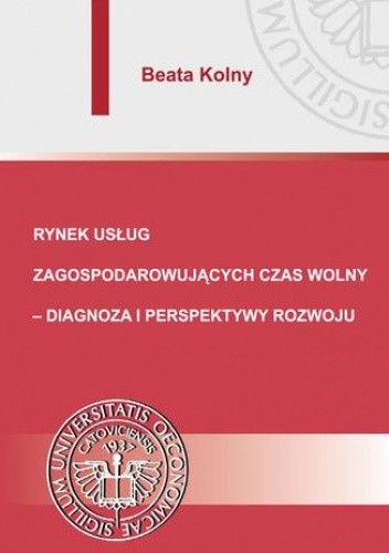 Rynek usług zagospodarowujących czas wolny  diagnoza i perspektywy rozwoju