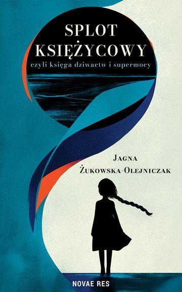 Splot księżycowy, czyli księga dziwactw i supermocy