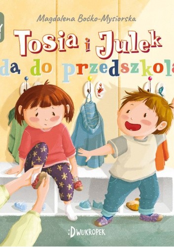 Tosia i Julek idą do przedszkola