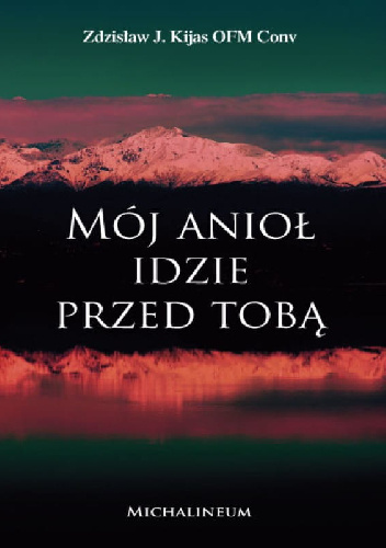 Mój anioł idzie przed Tobą