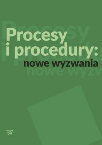 Procesy i procedury: nowe wyzwania