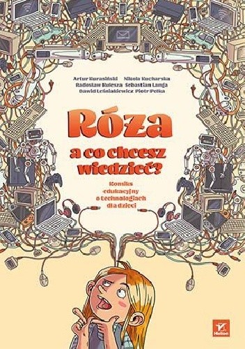Róża, a co chcesz wiedzieć? Komiks edukacyjny o technologiach dla dzieci