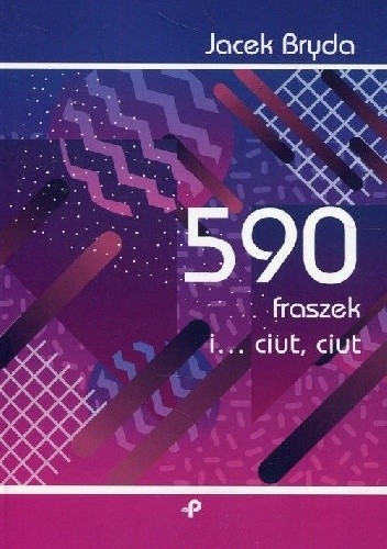 590 fraszek i...ciut, ciut