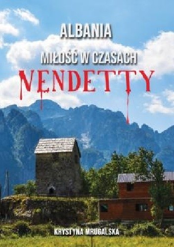 Albania ? miłość w czasach vendetty