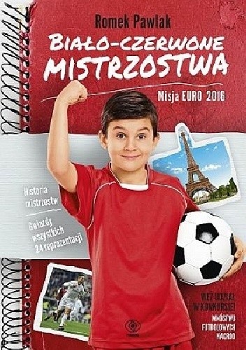 Biało-czerwone mistrzostwa. Misja Euro 2016