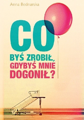 Co byś zrobił, gdybyś mnie dogonił?