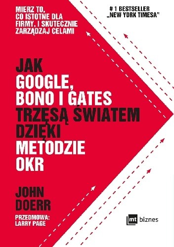 Jak Google, Bono i Gates trzęsą światem dzięki metodzie OKR