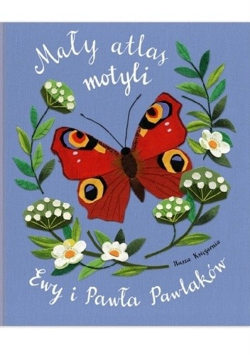 Mały atlas motyli Ewy i Pawła Pawlaków