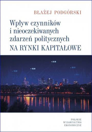 Wpływ czynników i nieoczekiwanych zdarzeń politycznych na rynki kapitałowe