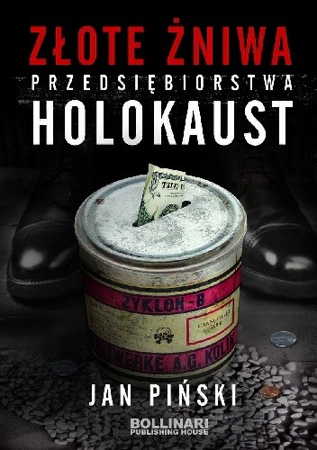 Złote żniwa przedsiębiorstwa holokaust