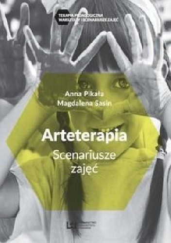Arteterapia. Scenariusze zajęć