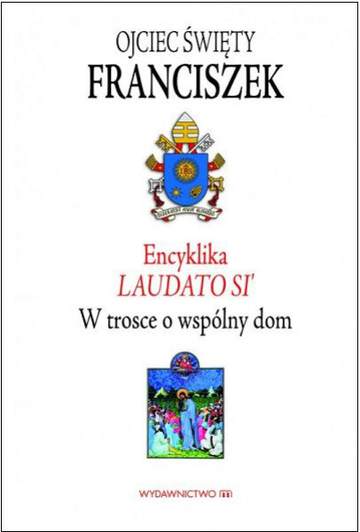 Encyklika laudato si w trosce o wspólny dom
