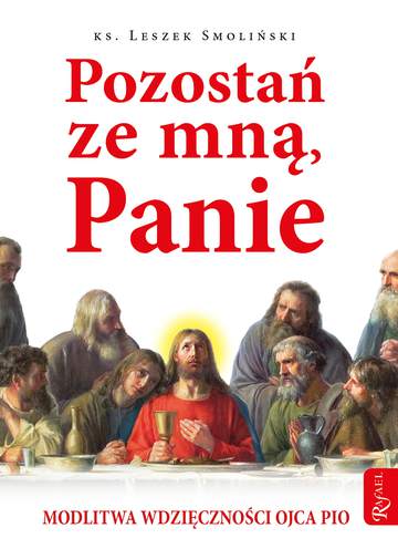 Pozostań ze mną panie modlitwa wdzięczności ojca Pio