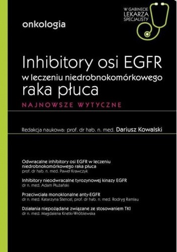 Inhibitory osi EGFR w leczeniu niedrobnokomórkowego raka płuca. Najnowsze wytyczne. Onkologia