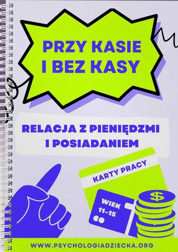 Przy kasie i bez kasy. Relacja z pieniędzmi i posiadaniem