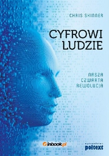 Cyfrowi ludzie. Nasza czwarta rewolucja