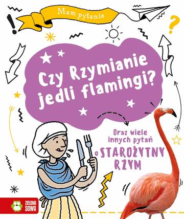 Czy Rzymianie jedli flamingi? Mam pytanie