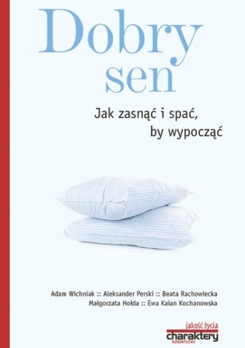 Dobry sen. Jak zasnąć i spać, by wypocząć