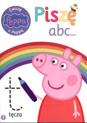 Piszę abc. Ćwiczę z Peppą. Tom 1
