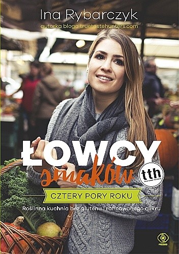 Łowcy smaków. Cztery pory roku