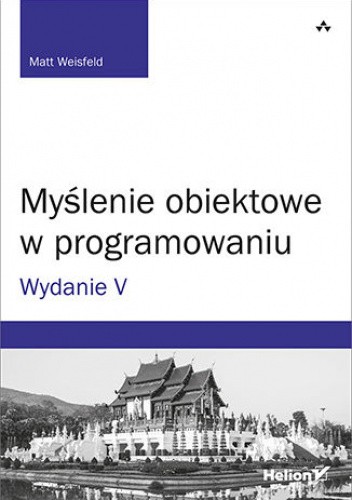 Myślenie obiektowe w programowaniu. Wydanie V