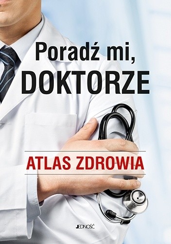Poradź mi, doktorze. Atlas zdrowia