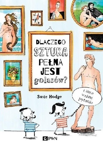 Dlaczego sztuka pełna jest golasów?