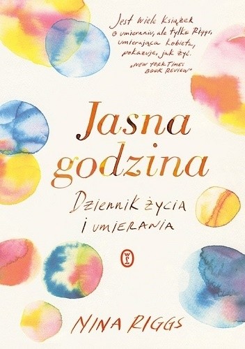 Jasna godzina. Dziennik życia i umierania