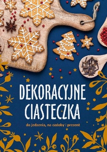 Dekoracyjne ciasteczka do jedzenia, na ozdoby i prezent