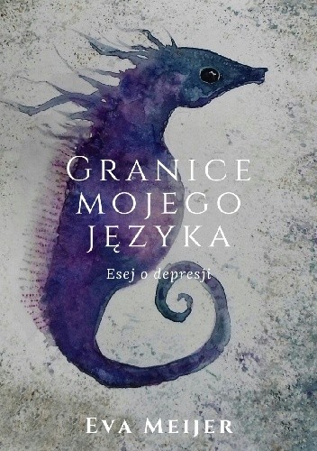 Granice mojego języka. Esej o depresji
