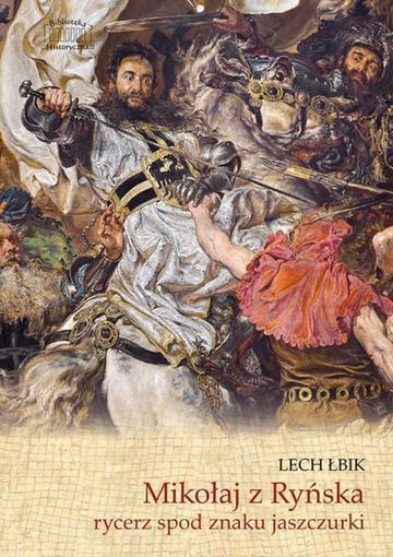 Mikołaj z Ryńska. Rycerz spod znaku jaszczurki