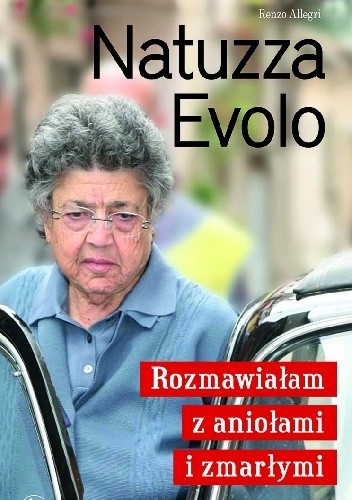 Natuzza Evolo. Rozmawiałam z aniołami i zmarłymi