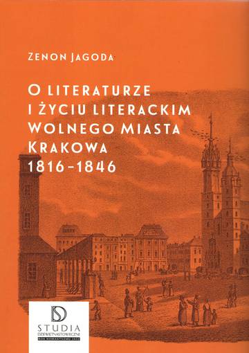 O literaturze i życiu literackim Wolnego Miasta Krakowa 1816-1846