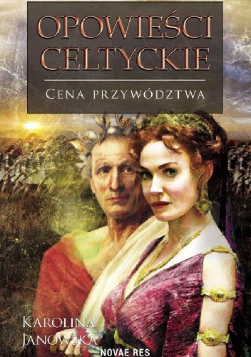 Opowieści celtyckie. Cena przywództwa