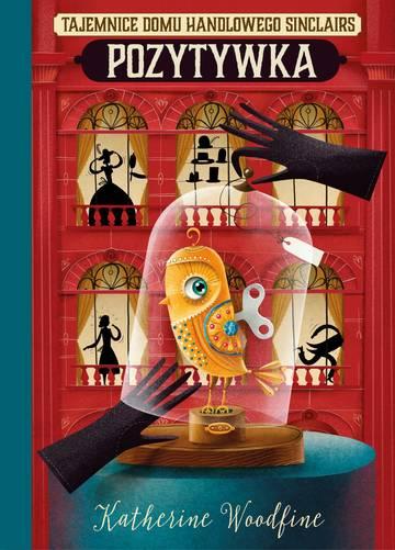 Pozytywka tajemnice domu handlowego sinclair