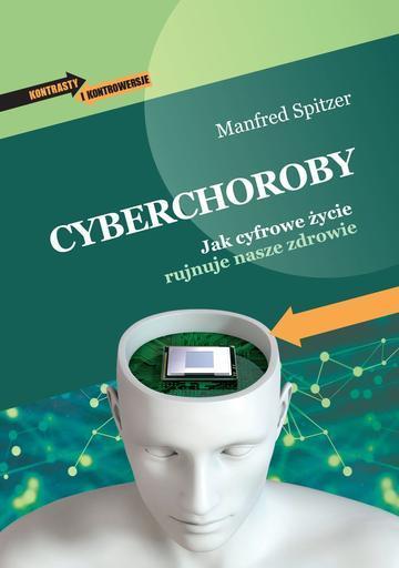 Cyberchoroby. Jak cyfrowe życie rujnuje nasze zdrowie wyd. 2026