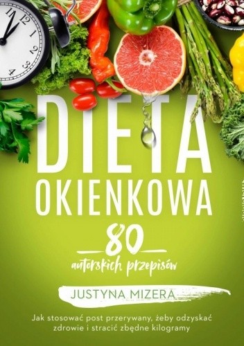 Dieta okienkowa. 80 autorskich przepisów
