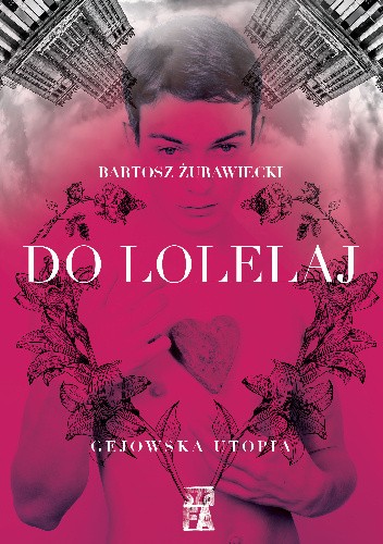 Do Lolelaj. Gejowska utopia