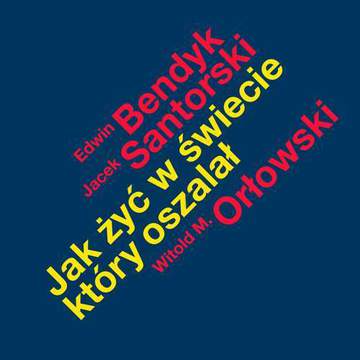 Jak żyć w świecie który oszalał